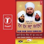 Dam Dam Sada Samalda (Vol. 1) - Bhai Onkar Singh-Una Saheb Wale Song Download